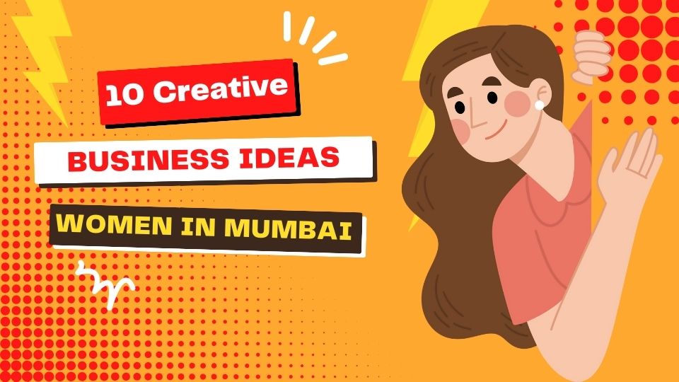 Business Ideas for Women in Mumbai