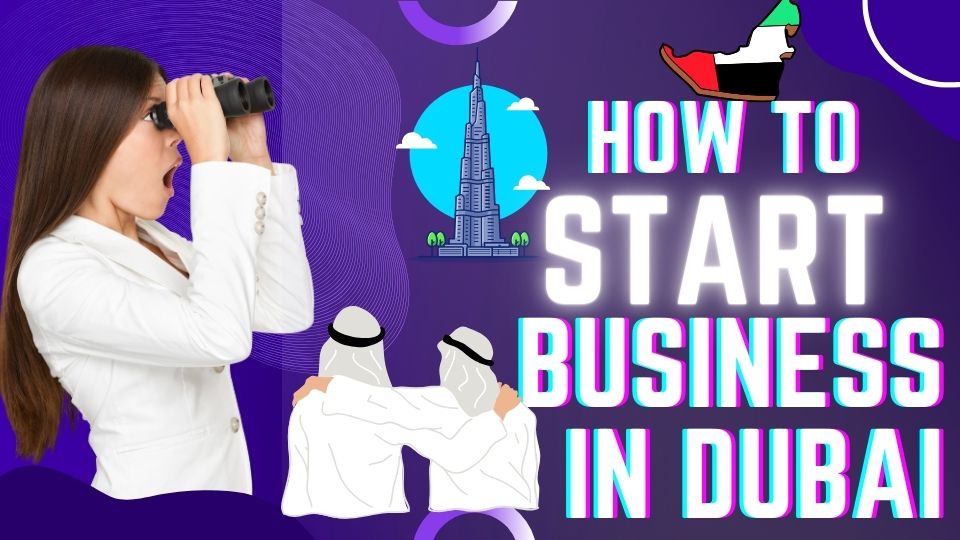 How to Start a Business in Dubai