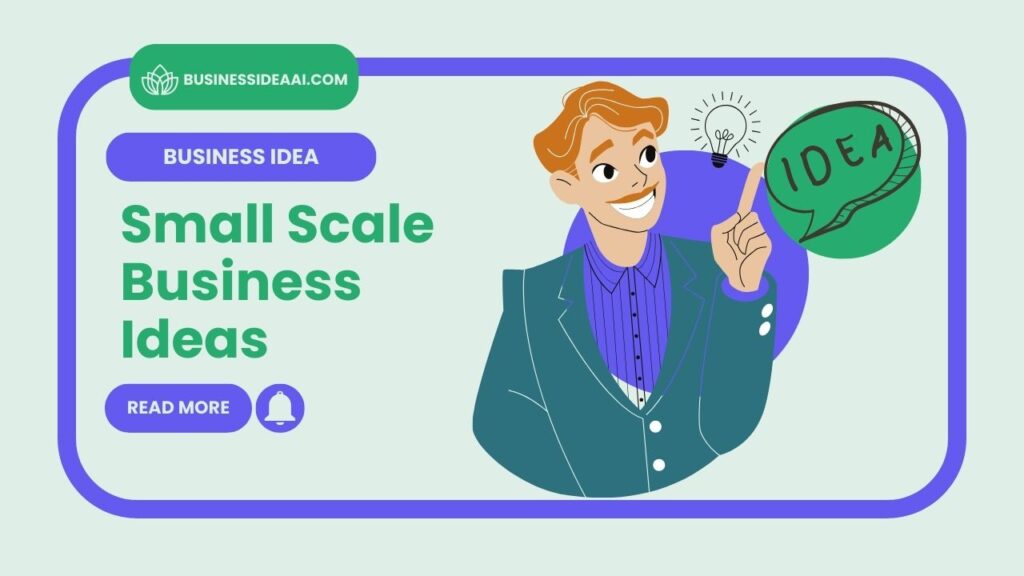 Small Scale Business Ideas