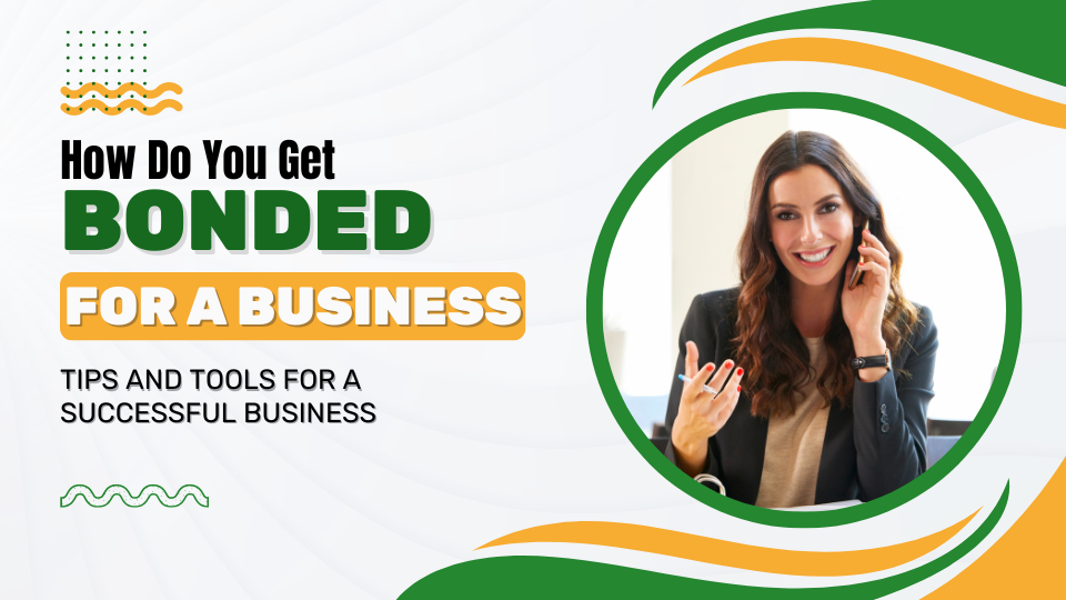 Bonded for a Business