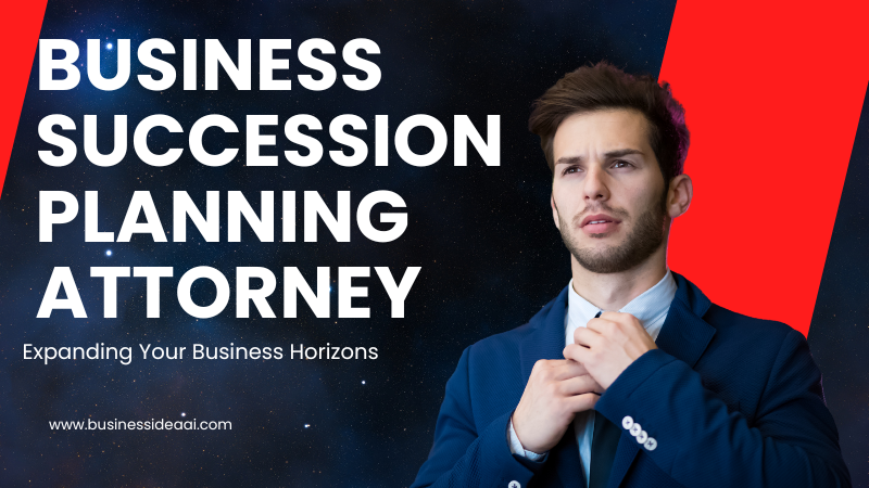 Business Succession Planning Attorney